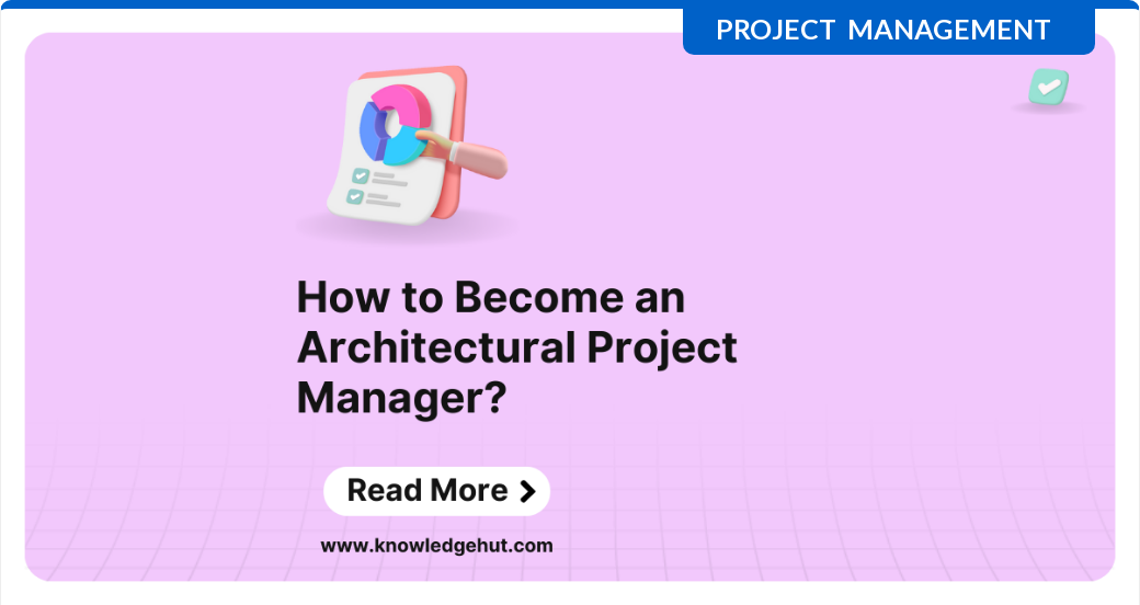 How to Become an Architectural Project Manager